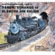 (image for) Rocky Mountain Railroads, Volume II: D&RGW: Durango to Alamosa a