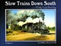 (image for) Slow Trains Down South Vol. I - Click Image to Close