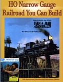 (image for) HO NARROW GAUGE RAILROAD YOU CAN BUILD by Malcolm Furlow - Click Image to Close
