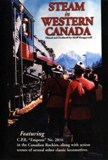 (image for) Steam in Western Canada DVD by Adolph Hungry Wolf - Click Image to Close
