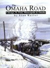 (image for) The Omaha Road: Chicago, St. Pauls, Minneapolis & Omaha